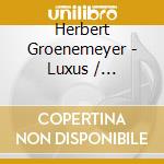 Herbert Groenemeyer - Luxus / Remastered cd