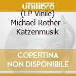 (LP Vinile) Michael Rother - Katzenmusik vinile
