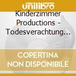 Kinderzimmer Productions - Todesverachtung To Go cd