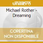 Michael Rother - Dreaming cd musicale