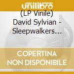 (LP Vinile) David Sylvian - Sleepwalkers (2 Lp)