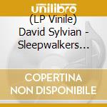 (LP Vinile) David Sylvian - Sleepwalkers (2 Lp) vinile