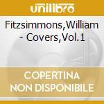 Fitzsimmons,William - Covers,Vol.1 cd musicale