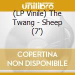 (LP Vinile) The Twang - Sheep (7') vinile