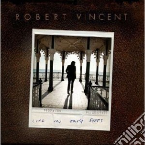 Robert Vincent - Life In Easy Steps cd musicale di Robert Vincent