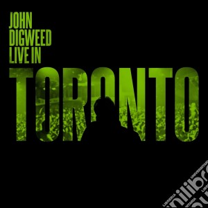 John Digweed - Live In Toronto (3 Cd) cd musicale di John Digweed