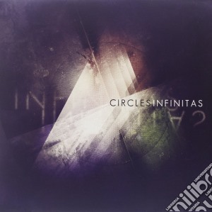 (LP Vinile) Circles - Infinitas (2 Lp) lp vinile di Circles