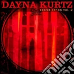 Dayna Kurtz - Secret Canon Vol.2 cd