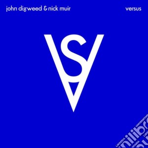 John Digweed & Nick Muir - Versus (3 Cd) cd musicale di John & muir Digweed