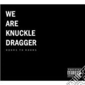 We Are Knuckle Dragger - Doors To Rooms cd musicale di We Are Knuckle Dragger