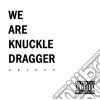 We Are Knuckle Dragger - Abcdep cd