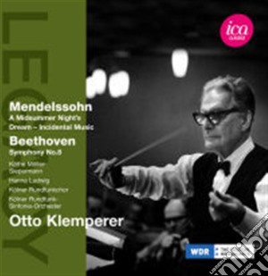 Otto Klemperer: Mendelssohn, Beethoven cd musicale di Felix Mendelssohn