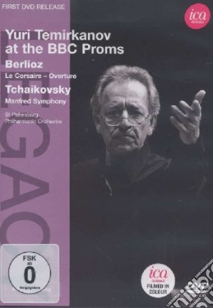(Music Dvd) Yuri Temirkanov: At The BBC Proms - Berlioz, Tchaikovsky cd musicale