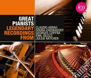 Emil Gilels / Claudio Arrau / Julius Katchen - Great Pianists: Legendary Recordings From.. (5 Cd) cd musicale di Gilels/Katchen/Arrau