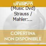 (Music Dvd) Strauss / Mahler: Masterworks cd