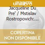 Jacqueline Du Pre' / Mstislav Rostropovich: Schumann, Dvorak - Cello Concertos cd