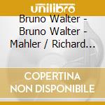 Bruno Walter - Bruno Walter - Mahler / Richard Wagner / Haydn / Brahms (2 Cd) cd