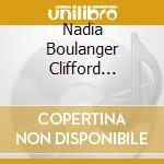 Nadia Boulanger Clifford Curzon Carlo Maria Giulini - Bbc Legends Vol. 4 cd