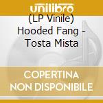 (LP Vinile) Hooded Fang - Tosta Mista vinile