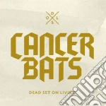 Cancer Bats - Dead Set On Living cd