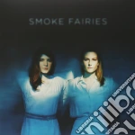 (LP Vinile) Smoke Fairies - Smoke FairiesLtd Rsd Coloured vinile