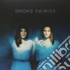 (LP Vinile) Smoke Fairies - Smoke FairiesLtd Rsd Coloured cd