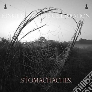 Frnkiero And The Cellabration - Stomachaches cd musicale di Frnkiero and the cel