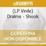 (LP Vinile) Dralms - Shook lp vinile di Dralms