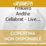 Frnkiero Andthe Cellabrat - Live At Bbc Maida Vale cd