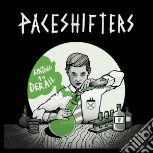 Paceshifters - Waiting To Derail cd musicale di Paceshifters