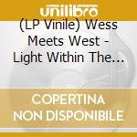 (LP Vinile) Wess Meets West - Light Within The Fracture vinile