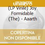 (LP Vinile) Joy Formidable (The) - Aaarth lp vinile di Joy Formidable