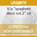 V/a 'spaghetti disco vol.2' cd cd