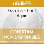 Garnica - Fool Again cd
