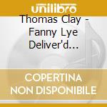 Thomas Clay - Fanny Lye Deliver'd (Original Soundtrack) cd