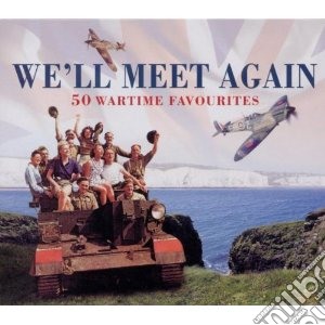 We'll Meet Again: 50 Wartime Favourite (2 Cd) cd musicale di Artisti Vari