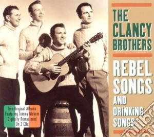 Clancy Brothers (The) - Rebel Songs And Drinking Songs (2 Cd) cd musicale di Clancy Brothers (The)