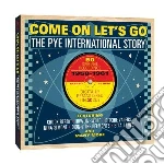 Come On Let's Go The Pye Int Story (2 Cd) cd