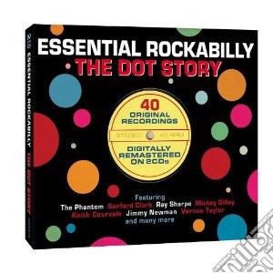 Essential rockabilly the dot story cd musicale di Artisti Vari