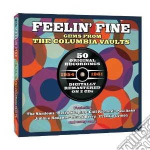Feelin Fine: Fine Gems From The Columbia Vaults / Various (2 Cd) cd musicale di Artisti Vari