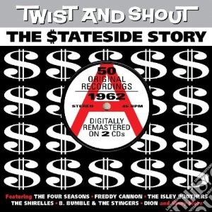 Twist And Shout: The Stateside Story 1962 (2 Cd) cd musicale di Artisti Vari