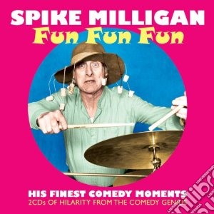 Spike Milligan - Fun, Fun, Fun (2 Cd) cd musicale di Milligan Spike