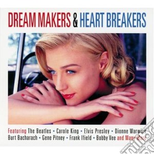Dream Makers & Heart Breakers / Various (2 Cd) cd musicale di Artisti Vari