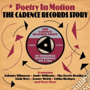 Poetry In Motion: The Cadence Records Story (2 Cd) cd musicale di Artisti Vari