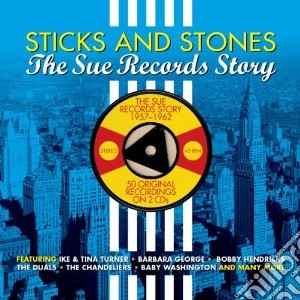 Sticks & Stones: The Sue Records Story (2 Cd) cd musicale di Artisti Vari