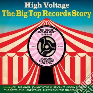 High Voltage: The Big Top Records Story / Various (2 Cd) cd musicale di Artisti Vari
