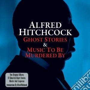 Ghost stories & music to be murdered by cd musicale di Alfred Hitchcock