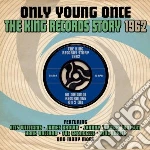 Only Young Once: King Records Story 196 (2 Cd) cd