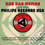 Bad Bad Woman - Philipsrecords Usa (2 Cd) cd