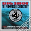 Big Shot: The Fernwood Records Story / Various (2 Cd) cd